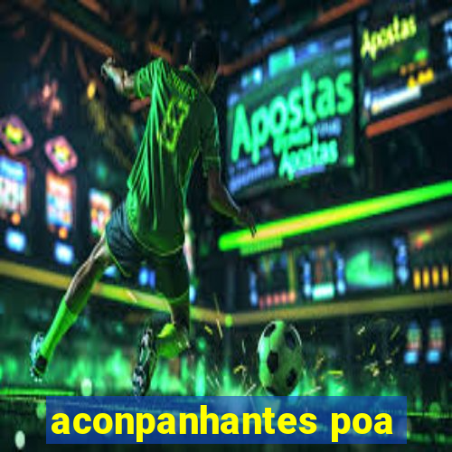 aconpanhantes poa